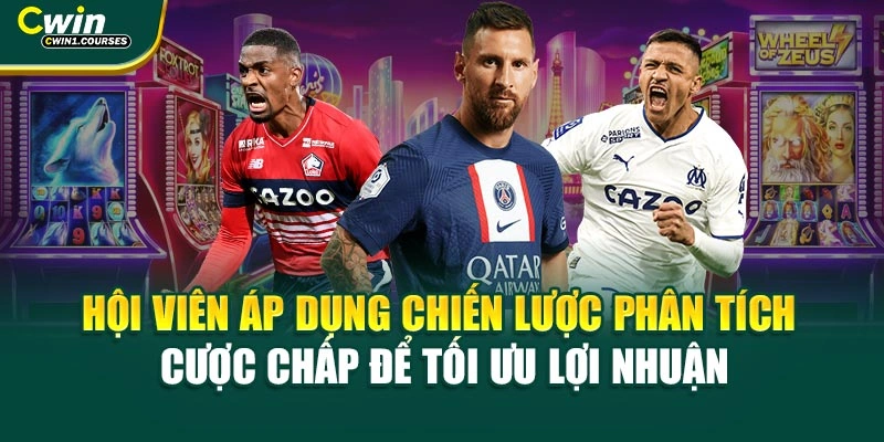 Hội viên áp dụng chiến lược phân tích cược chấp để tối ưu lợi nhuận