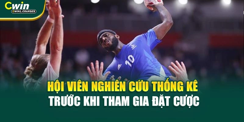 Hội viên nghiên cứu thống kê trước khi tham gia đặt cược