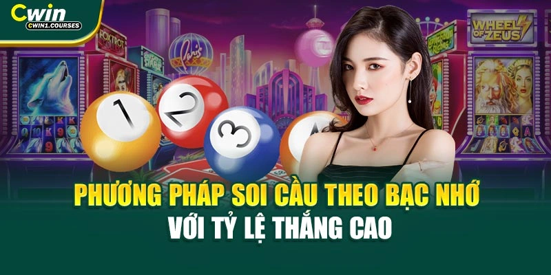 Phương pháp soi cầu theo bạc nhớ với tỷ lệ thắng cao