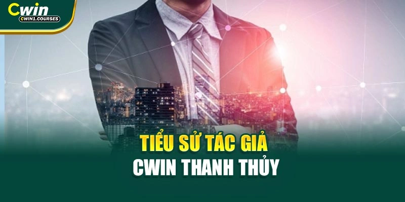 Tiểu sử tác giả Cwin Thanh Thủy