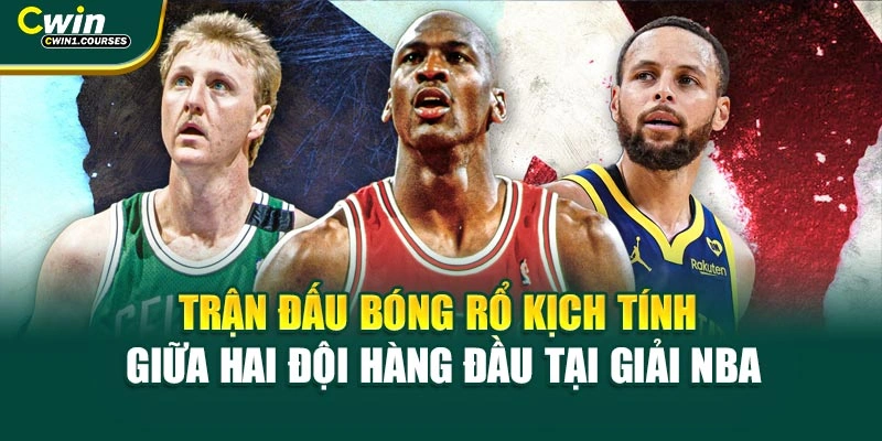 Trận đấu bóng rổ kịch tính giữa hai đội hàng đầu tại giải NBA